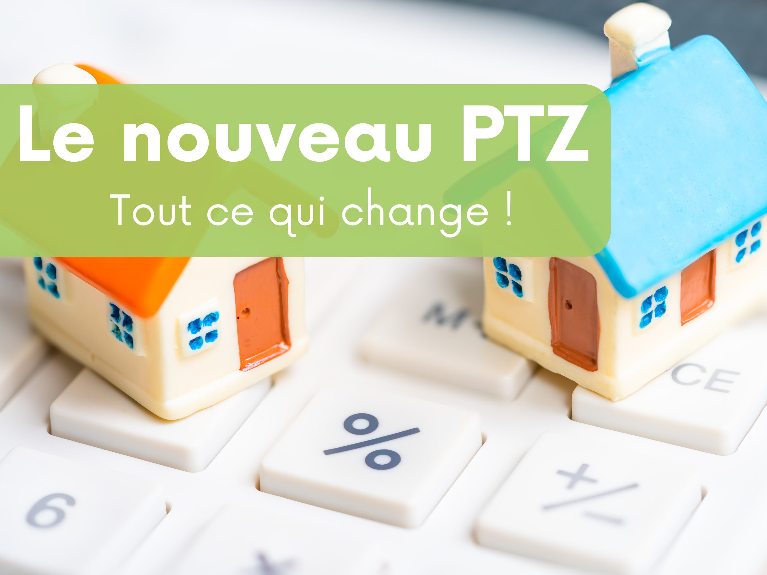 You are currently viewing Prêt à Taux Zéro validé par le gouvernement : tout ce qui change !